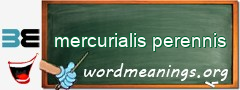 WordMeaning blackboard for mercurialis perennis